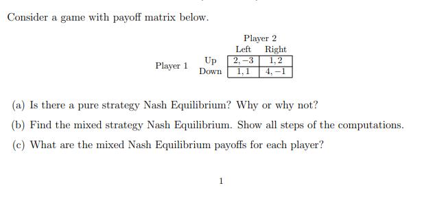 Solved Consider A Game With Payoff Matrix Below Solutioninn