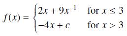 f(x) = 2x+9x -4x + c for x  3 for x > 3