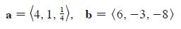 a =(4, 1), b = (6,-3, -8)