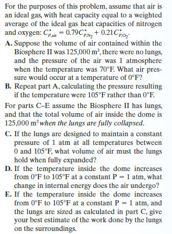 For the purposes of this problem, assume that air is an ideal gas, with heat capacity equal to a weighted