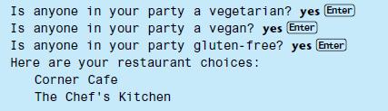 Is anyone in your party a vegetarian? yes [Enter Is anyone in your party a vegan? yes (Enter Is anyone in
