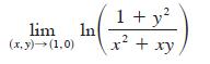lim (x, y) (1,0) In 1 + y x + xy 2