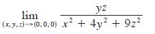 yz lim 2 (x,y,z) (0.0.0) x + 4y + 9z