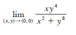 xy* 4 lim (x,y)  (0,0) x + y