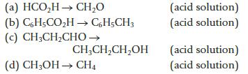 (a) HCOH CHO (b) C6H5COH  C6HCH3 (c) CH,CH,CHO (d) CH3OH  CH CHCHCHOH (acid solution) (acid solution) (acid