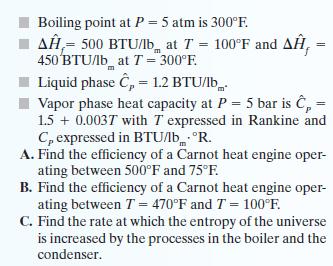 Boiling point at P = 5 atm is 300F. A- 500 BTU/lb at T = 100F and A, 450 BTU/lb at T="300F. = Liquid phase  =