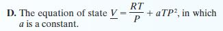 D. The equation of state V- = a is a constant. RT P + aTP, in which