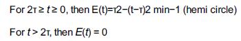 For 212 t 0, then For t> 21, then E(t) = 0 E(t)=12-(t-1)2 min-1 (hemi circle)