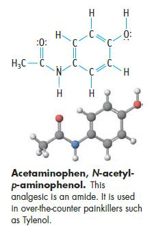 :0: HC-C H N H H H H-: 0: H Acetaminophen, N-acetyl- p-aminophenol. This analgesic is an amide. It is used in