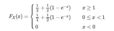 Fx (x) = 4 0 (1-e-*) + (1 - e-) + x  1 0 < x < 1 x < 0