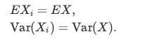 EX = EX, Var(X) = Var(X).