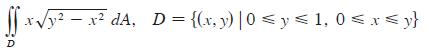 D dA, D= {(x, y) |0  y  1, 0xy}