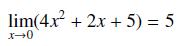 lim(4x + 2x + 5) = 5 x-0
