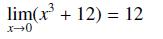 lim(x + 12) = 12 x-0