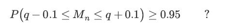 P(q-0.1  M q +0.1)  0.95 ?