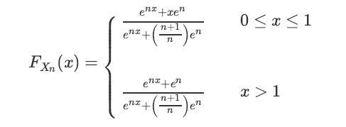 Fxn(x) = = enx + xen n+. enz + (+ ) en n enx ten - (+) en enx + 0x 1 x > 1