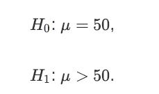 Ho:  = 50,  H:  > 50.
