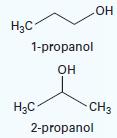 H3C -OH 1-propanol OH H3C CH3 2-propanol