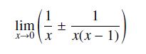 1 1 lim -  x0 X x(x-1),