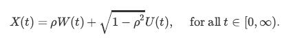 X(t) = pW (t) + 1 - pU(t), for all t = [0, ).