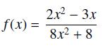f(x) = 2x - 3x 8x2 + 8