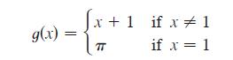 g(x) x + 1 if x # 1 if x = 1 TT