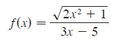 f(x) = 2x + 1 3x - 5