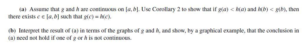 (a) Assume that g and h are continuous on [a, b]. Use Corollary 2 to show that if g(a)