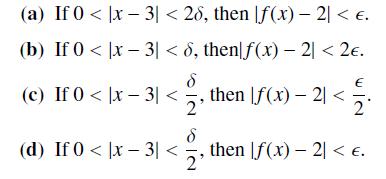 (a) If 0 < x - 3| < 26, then f(x) - 2 < . (b) If 0 < x- 3| < 6, then[f(x) - 2 < 2. (c) If 0