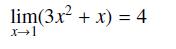 lim(3x + x) = 4 X-1