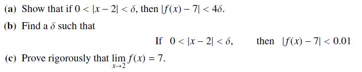 (a) Show that if 0 < x-2| < 6, then [f(x) - 7| < 46. (b) Find a d such that If 0