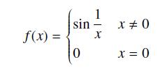 f(x) = - sin- 0 X # 0 x = 0