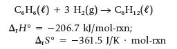 CH() A,H 206.7 kJ/mol-rxn; + 3 H(g)  C6H2(e) = A,S = -361.5 J/K mol-rxn