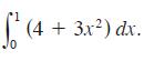 S (4+ Jo (4 + 3x) dx.