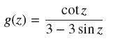 g(z) = cot z 3 -3 sin z