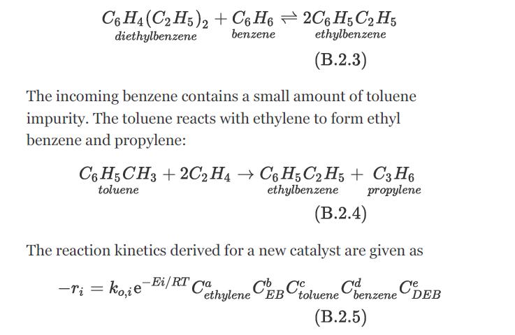 C6H4 (C2H5)2 + C6H62C6H5 C2H5 diethylbenzene benzene ethylbenzene (B.2.3) The incoming benzene contains a