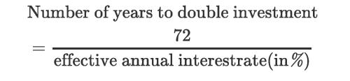 Number of years to double investment 72 effective annual interestrate (in %)