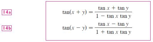 14a 14b tan(x + y) = tan(x - y)= = tan x + tan y 1 - tan x tan y tan x - tan y 1+tan x tan y