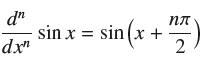 dn dxn N sin x = sin(x +! 2
