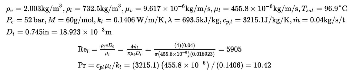 732.5kg/m, v Pv = 2.003kg/m, pl = 9.617  10-6kg/m/s,  = 455.8  10-6kg/m/s,Tsat = 96.9C Pc = 52 bar, M =