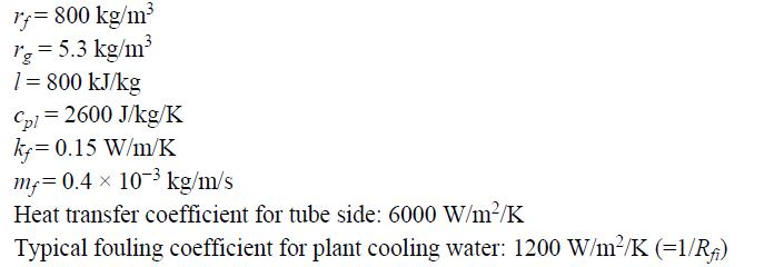 r = 800 kg/m = 5.3 kg/m Vg 1 = 800 kJ/kg Cpl = 2600 J/kg/K k= 0.15 W/m/K m=0.4 x 10 kg/m/s Heat transfer