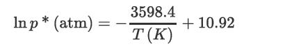 In p* (atm) = 3598.4 T(K) +10.92