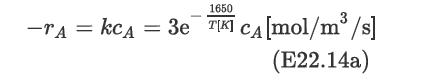 1650 3e TIK CA[mol/m/s] (E22.14a) -TA=kCA = 3e TIK]