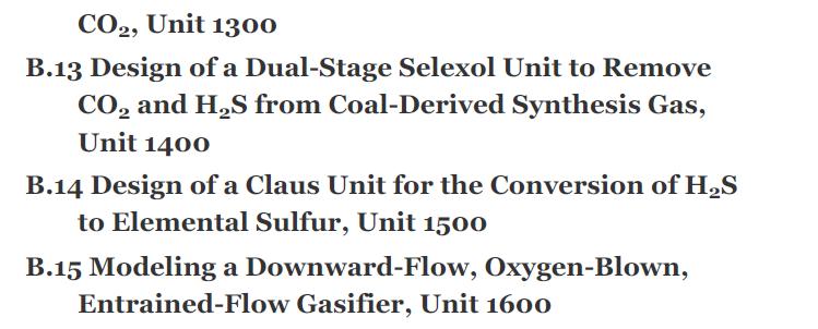 CO2, Unit 1300 B.13 Design of a Dual-Stage Selexol Unit to Remove CO and HS from Coal-Derived Synthesis Gas,