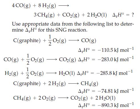 4 CO(g) + 8 H(g) 3 CH4(g) + CO(g) + 2 HO(1) A,H = ? Use appropriate data from the following list to deter-