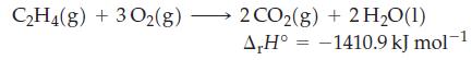 CH4(g) + 3O2(g) 2 CO2(g) + 2 HO (1) A,H -1410.9 kJ mol-1 =