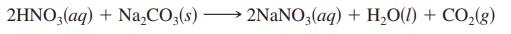 2HNO3(aq) + NaCO3(s)  2NaNO3(aq) + HO(l) + CO(g)