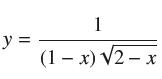 y = 1 (1-x) 2-x