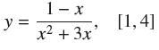 y = 1- x x + 3x [1,4]