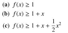 (a) f(x)  1 (b) f(x) > 1 + x 1 (c) f(x)  1 + x + x
